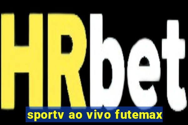 sportv ao vivo futemax